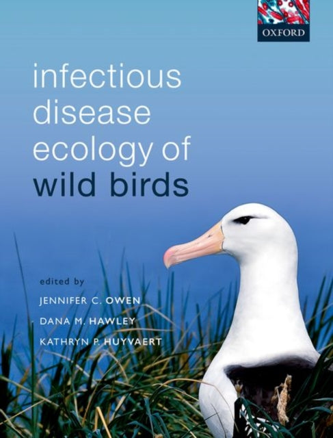 Book cover of: Infectious Disease Ecology of Wild Birds. By: Jennifer C. Owen