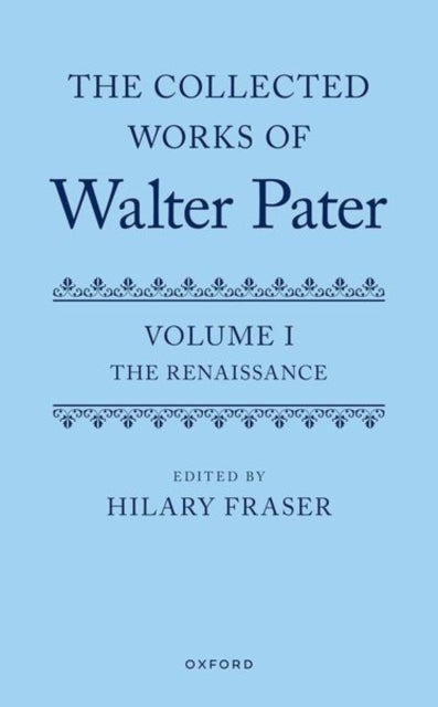 Book cover of: Collected Works of Walter Pater, Volume I. By: Hilary Fraser