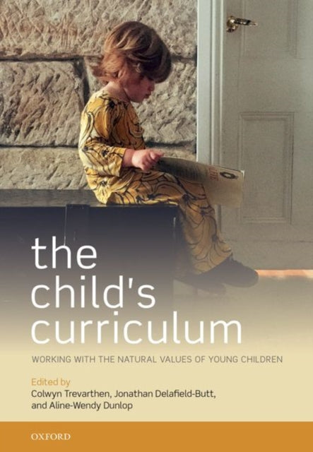 Book cover of: Child's Curriculum. By: Colwyn Trevarthen