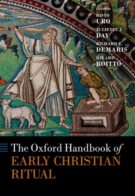 Book cover of: Oxford Handbook of Early Christian Ritual. By: Risto Uro