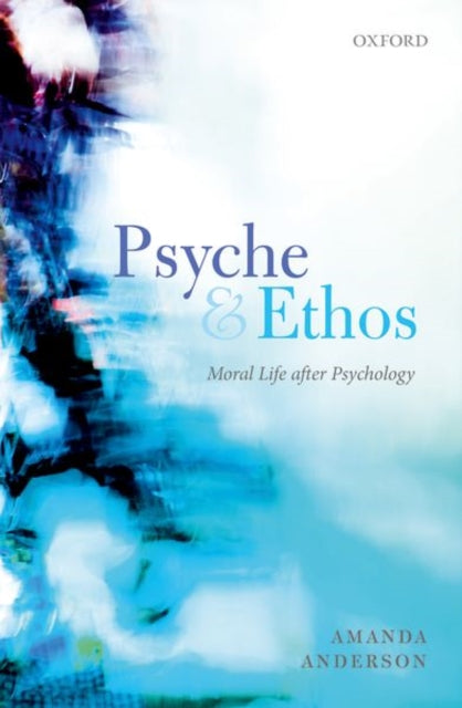 Book cover of: Psyche and Ethos. By: Amanda Anderson