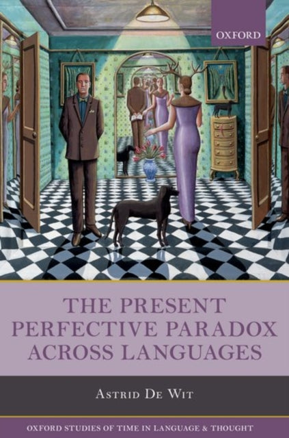 Book cover of: Present Perfective Paradox across Languages. By: Astrid De Wit