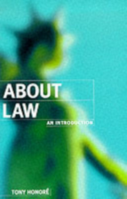 Book cover of: About Law: An Introduction. By: Tony Honoré