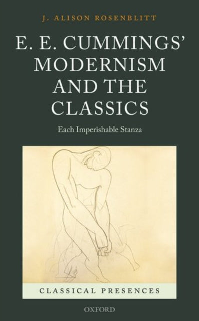 Book cover of: E. E. Cummings' Modernism and the Classics. By: J. Alison Rosenblitt