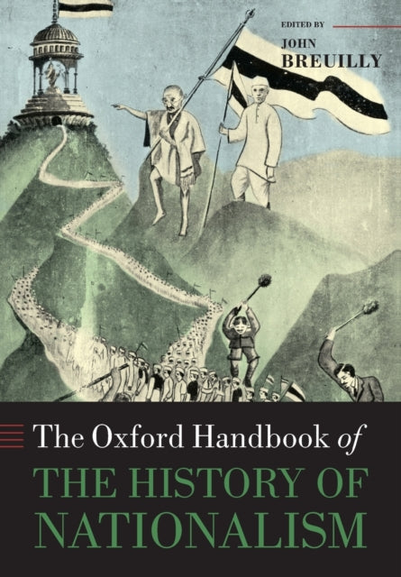 Book cover of: Oxford Handbook of the History of Nationalism. By: John Breuilly