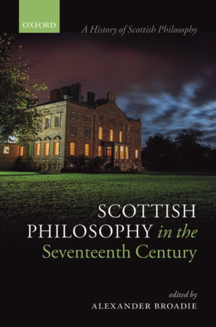 Book cover of: Scottish Philosophy in the Seventeenth Century. By: Alexander Broadie