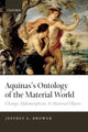 Book cover of: Aquinas's Ontology of the Material World. By: Jeffrey E. Brower