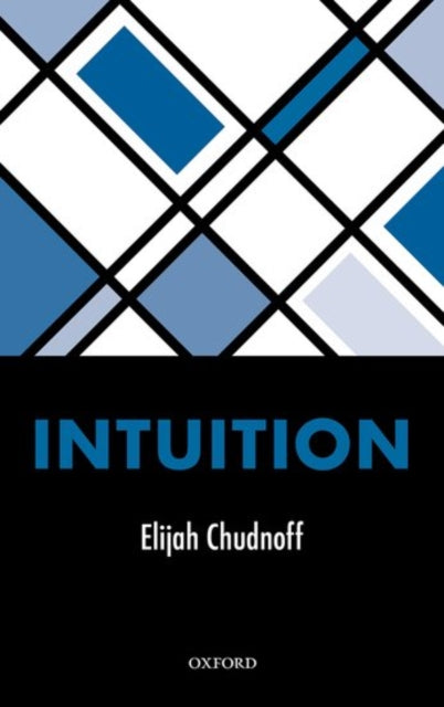 Book cover of: Intuition. By: Elijah Chudnoff