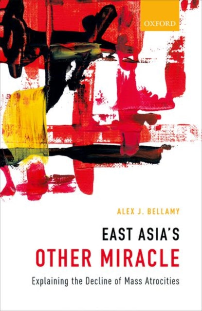 Book cover of: East Asia's Other Miracle. By: Alex J. Bellamy