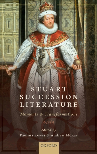 Book cover of: Stuart Succession Literature. By: Paulina Kewes