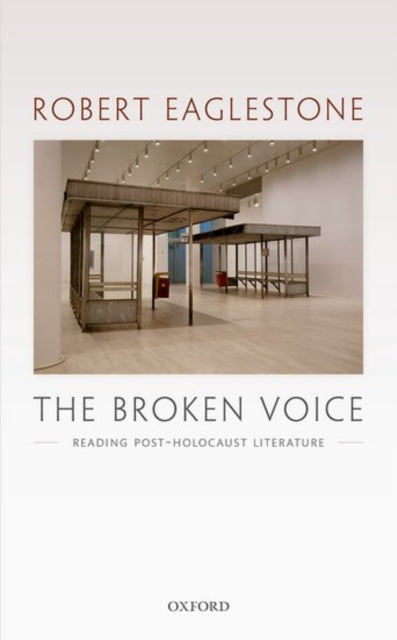 Book cover of: Broken Voice. By: Robert Eaglestone