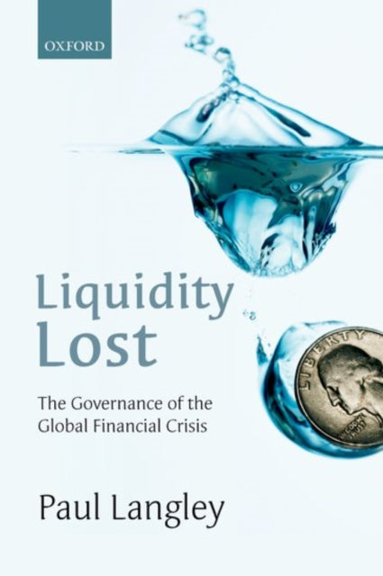 Book cover of: Liquidity Lost. By: Paul Langley