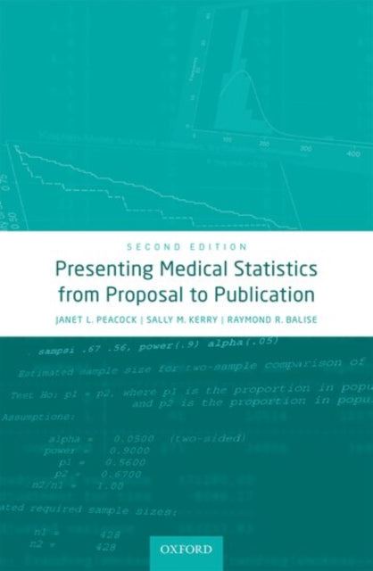 Book cover of: Presenting Medical Statistics from Proposal to Publication. By: Janet L. Peacock