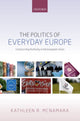Book cover of: Politics of Everyday Europe. By: Kathleen R. McNamara