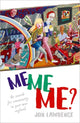 Book cover of: Me, Me, Me. By: Jon Lawrence