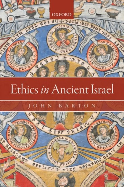 Book cover of: Ethics in Ancient Israel. By: John Barton