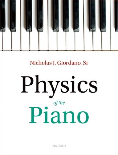Book cover of: Physics of the Piano. By: Nicholas J. Giordano