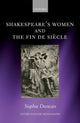 Book cover of: Shakespeare's Women and the Fin de Siecle. By: Sophie Duncan