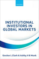 Book cover of: Institutional Investors in Global Markets. By: Gordon L. Clark