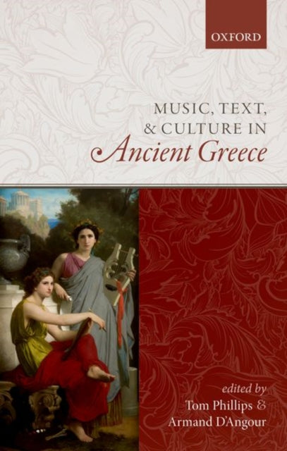 Book cover of: Music, Text, and Culture in Ancient Greece. By: Tom Phillips