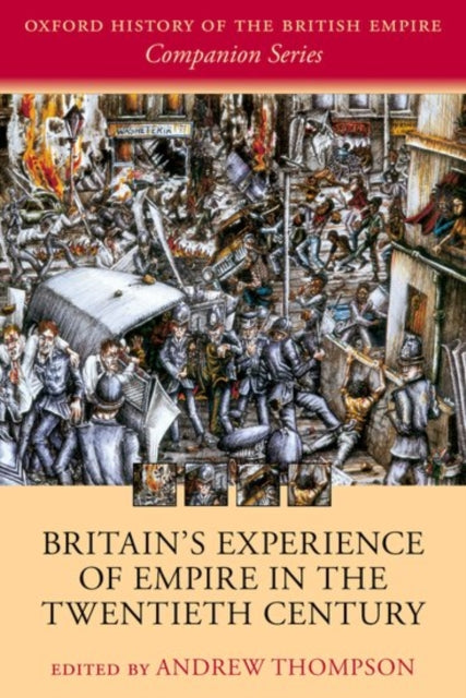 Book cover of: Britain's Experience of Empire in the Twentieth Century
