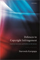 Book cover of: Defences to Copyright Infringement. By: Stavroula Karapapa