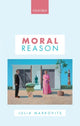 Book cover of: Moral Reason. By: Julia Markovits