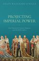 Book cover of: Projecting Imperial Power. By: Helen Watanabe-O'Kelly
