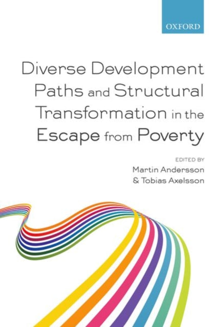 Book cover of: Diverse Development Paths and Structural Transformation in the Escape from Poverty. By: Martin Andersson