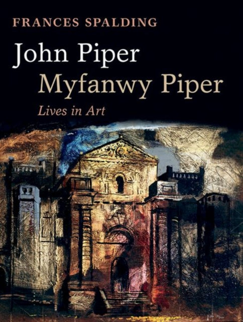 Book cover of: John Piper, Myfanwy Piper. By: Frances Spalding