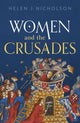 Book cover of: Women and the Crusades. By: Helen J. Nicholson