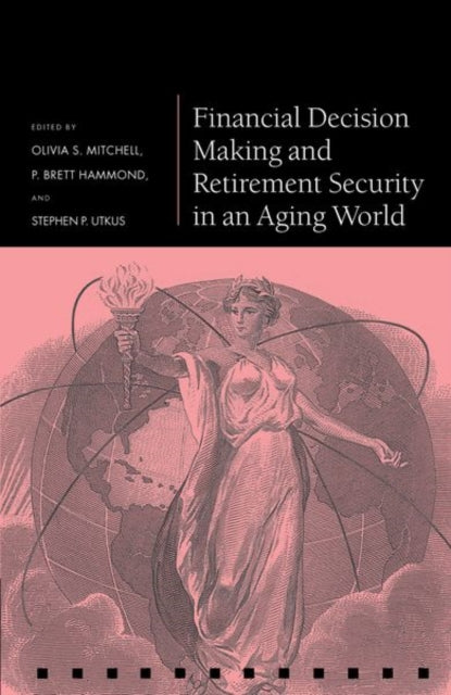 Book cover of: Financial Decision Making and Retirement Security in an Aging World. By: Olivia S. Mitchell