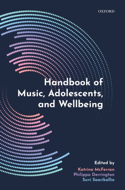 Book cover of: Handbook of Music, Adolescents, and Wellbeing. By: Katrina McFerran