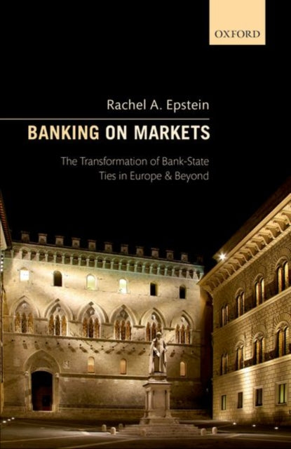 Book cover of: Banking on Markets. By: Rachel A. Epstein