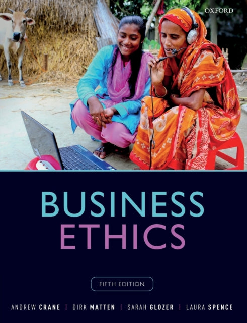 Business Ethics, Managing Corporate Citizenship and Sustainability in the Age of Globalization 9780198810070 Andrew Crane