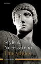 Book cover of: Style and Necessity in Thucydides. By: Tobias Joho