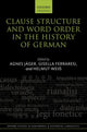 Book cover of: Clause Structure and Word Order in the History of German. By: Agnes Jäger