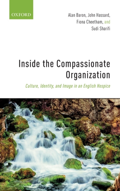 Book cover of: Inside the Compassionate Organization. By: Alan Baron