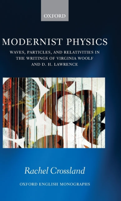 Book cover of: Modernist Physics. By: Rachel Crossland