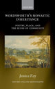 Book cover of: Wordsworth's Monastic Inheritance. By: Jessica Fay