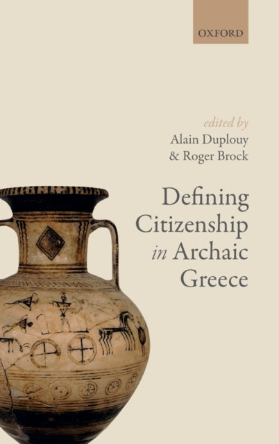 Book cover of: Defining Citizenship in Archaic Greece. By: Alain Duplouy