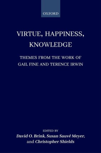 Book cover of: Virtue, Happiness, Knowledge. By: David O. Brink