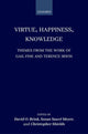 Book cover of: Virtue, Happiness, Knowledge. By: David O. Brink