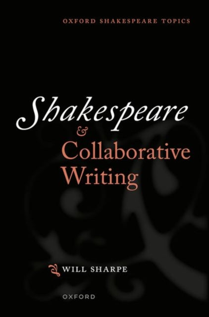 Book cover of: Shakespeare & Collaborative Writing. By: Will Sharpe