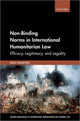 Book cover of: Non-Binding Norms in International Humanitarian Law. By: Emily Crawford