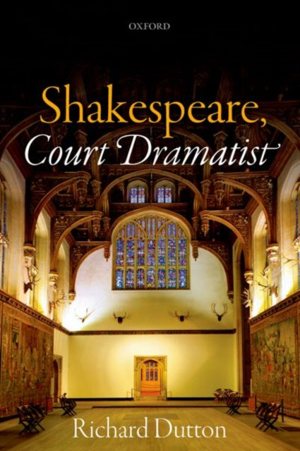 Book cover of: Shakespeare, Court Dramatist. By: Richard Dutton