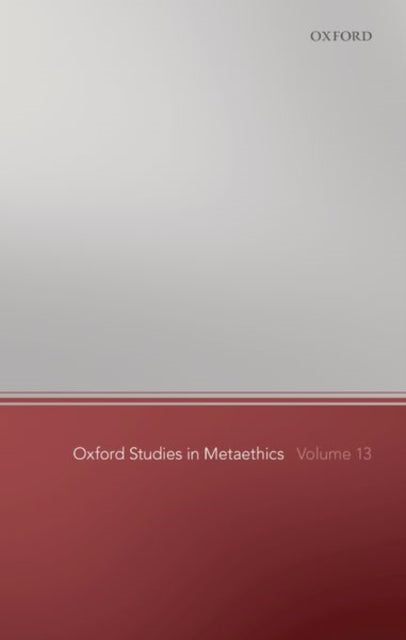 Book cover of: Oxford Studies in Metaethics 13. By: Russ Shafer-Landau