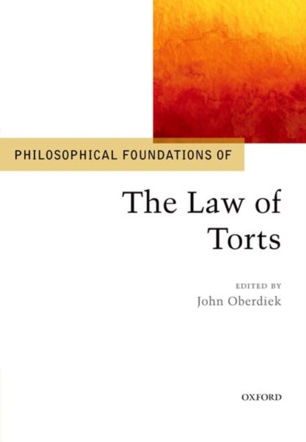 Book cover of: Philosophical Foundations of the Law of Torts. By: John Oberdiek