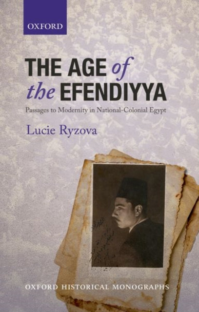 Book cover of: Age of the Efendiyya. By: Lucie Ryzova
