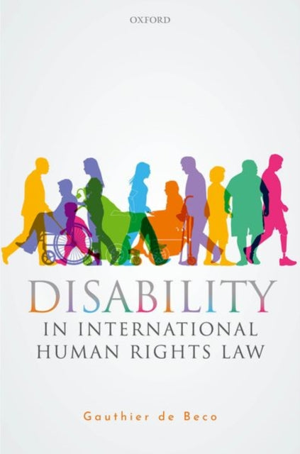Book cover of: Disability in International Human Rights Law. By: Gauthier de Beco